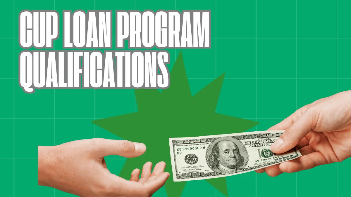 Cup Loan Program Qualifications