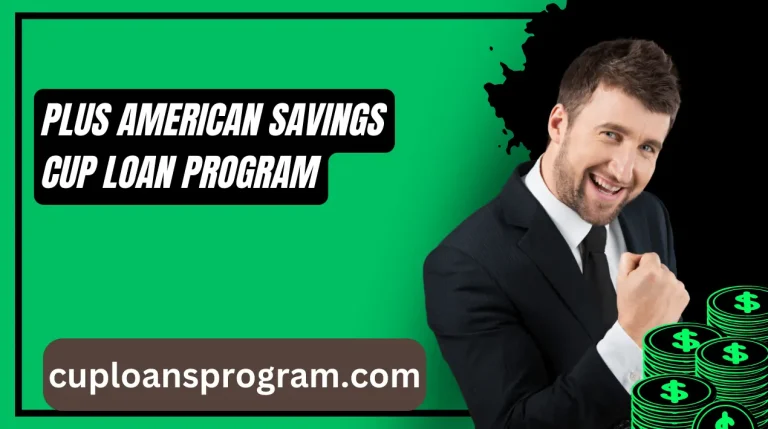 Plus American Savings Cup Loan Program